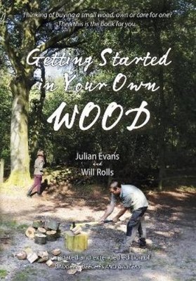 Will Rolls Julian Evans Getting Started in Your Own Wood (Paperback)