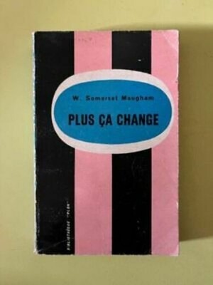 W. Somerset Maugham: Je mehr es sich ändert / Plon Library 1949