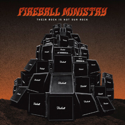 Fireball Ministry - Their Rock Is Not Our Rock: Beneath The Desert Floor Chapter