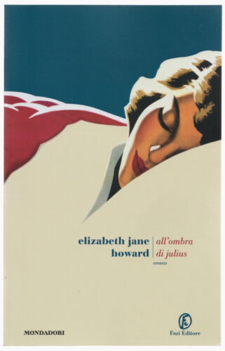Elizabeth Jane Howard ALL&#039;OMBRA DI JULIUS Mondadori/Fazi 2021 bross. da edicola