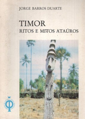 Timor Riten und Mythen Atauros - Jorge Barros Duarte  