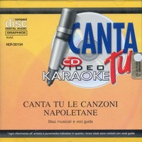 Audio Cd - Canta Tu: Le Canzoni Napoletane - Basi Musicali E Voci Guida Cd Video