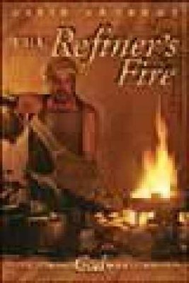 The Refiner's Fire - Paperback, by Gavin Anthony - Acceptable