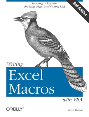 Writing Excel Macros with VBA: Learning to Program the Excel Object Model Us...
