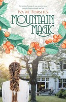 Iva M. Forshey | Mountain Magic | Taschenbuch | Englisch (2016) | Westbow Press