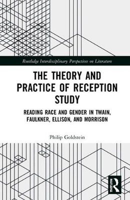 The Theory and Practice of Reception Study: Reading Race and Gender in Twain, Fa