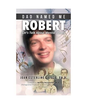 Dad Named Me Robert: Let's Talk About Mental Illness: Let's Talk About Mental Il