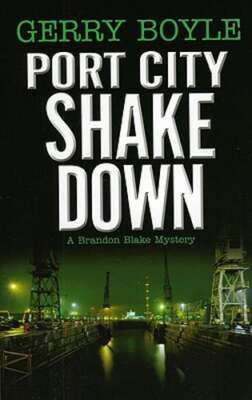 Port City Shakedown by Gerry Boyle: Used