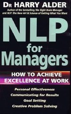 NLP For Managers: How to Achieve Excellence at Work, Alder, Dr Harry, Used; Good