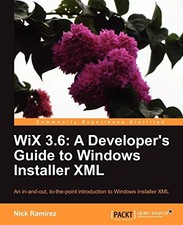 WiX 3.6: A Developer's Gu... by Ramirez, Nick Digital (delivered electronically)