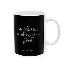 Reflective Quote Ceramic Mug - 11oz & 15oz