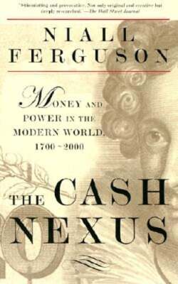 Cash Nexus by Niall Ferguson: Used