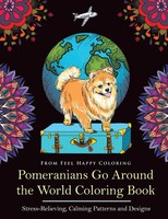Feel Happy Coloring | Pomeranians Go Around The World Coloring Book | Buch