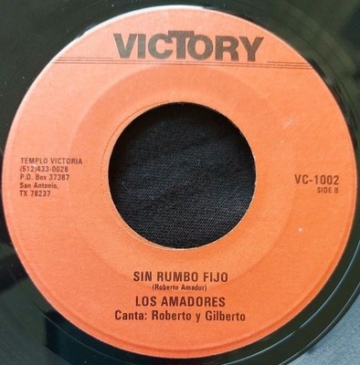 Los Amadores El Corrido De San Antonio / Sin Rumbo Fijo VICTORY 1002 VG + #3017