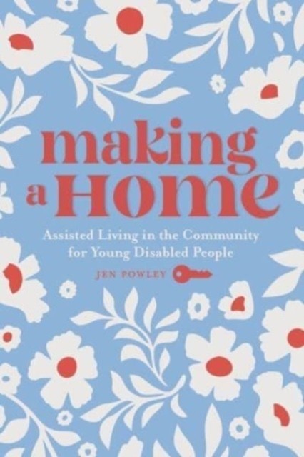 Making a Home: Assisted Living in the Community for by Jen Powley PAPERBACK - Image 3