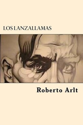 Roberto Arlt Los lanzallamas (Taschenbuch)