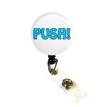 Nurse Retractable ID Badge Reels/ ID Holder - Turquoise Labor and Delivery PUSH