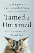 Tamed and Untamed: Close Encounters of the Animal Kind - Paperback - VERY GOOD