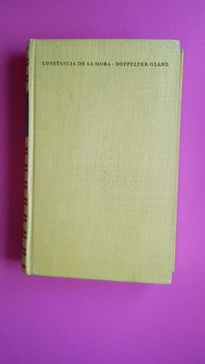 169837 Constancia de la Mora DOPPELTER GLANZ Die Lebensgeschichte e. span. Frau