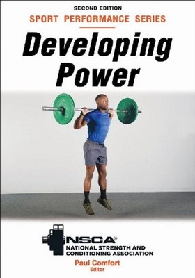 Developing Power NSCA -National Strength & Conditioning Association