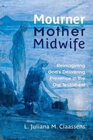 Mourner, Mother, Midwife L. Juliana M. Claassens Taschenbuch Englisch 2012
