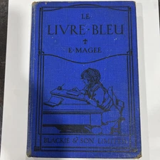Le Livre Bleu - E. Magee - Undated Blackie & Son Limited