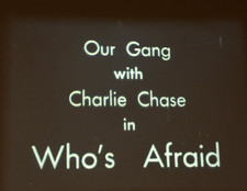 Super-8 Sound WHO'S AFRAID - Little Rascals Charlie Chase Our Gang 1924 200 ft