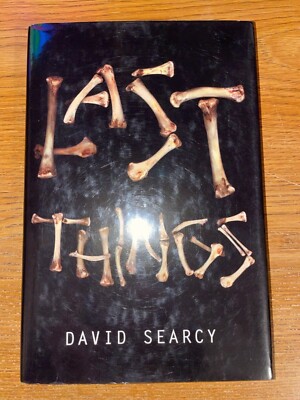 Last Things by David Searcy (2002, HCDJ) 