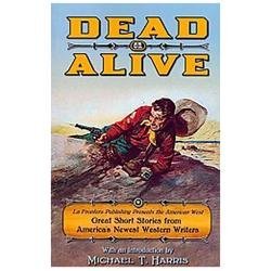 Dead or Alive: La Frontera Publishing Pres- paperback, 9780985755140, Jerry Guin