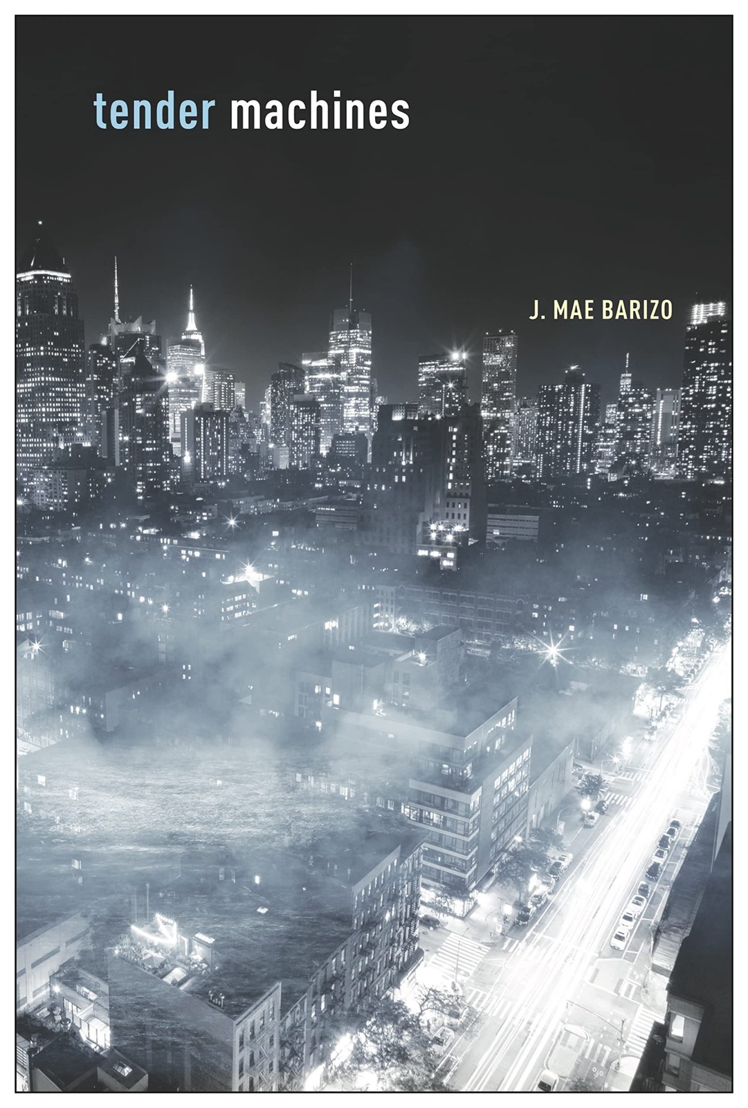 Tender Machines.by Barizo, Barizo,  New 9781946482846 Fast Free Shipping**