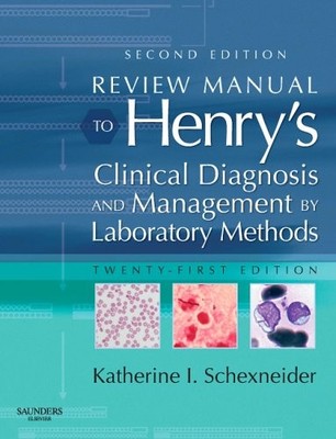 Review Manual to Henry's Clinical Diagnosis & Management by Laboratory Methods,