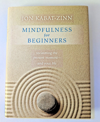 Mindfulness For Beginners by Jon Kabot-Zinn, Hardcover, New Sealed CD included