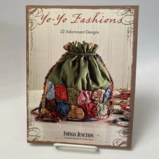 Yo-Yo Fashions : 22 Adornment Designs Book Barickman Indygo Junction Craft Purse