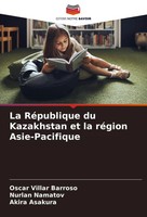 La RéPublique Du Kazakhstan Et La RéGion Asie-Pacifique Barroso (U. A.) Buch
