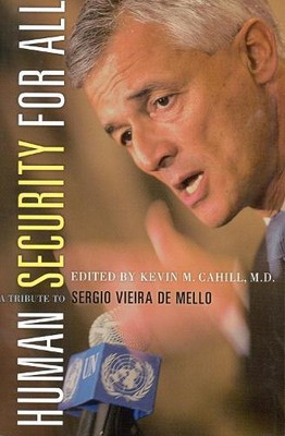 Kevin M. Cahill Human Security For All (Hardback)