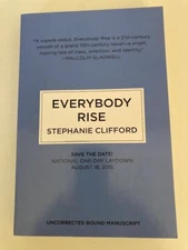 Everybody Rise by Stephanie Clifford (2015) Uncorrected Bound Manuscript ARC