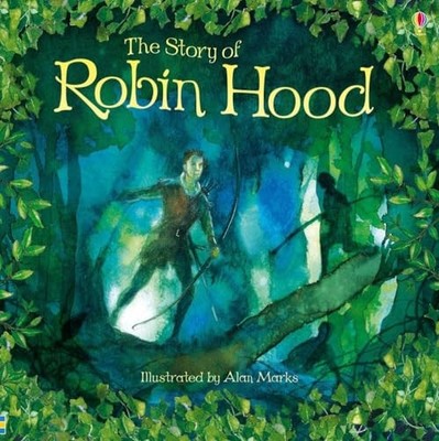 The Story of Robin Hood (Picture Books): 1 by Rob Lloyd Jones 140958318X