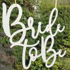 Bride to be - Wooden MDF sign - Painted/unpainted for Engagement, bridal shower,