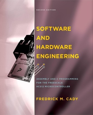 Software and Hardware Engineering: Assembly and C Programming for the Freesc...