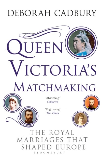 Queen Victoria's Matchmaking: The Royal Marriages that Shaped Europe. Ca PB** - Image 3