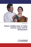 A. Subrmaniyan | Urban Middle Class In India And Its Crisis And Its Dimensions