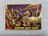 1962 Topps Mars Attacks! #6 Bubbles. Burning Navy Ships