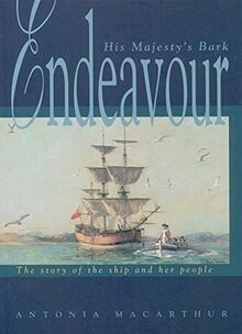 His Majestys Bark Endeavour: The Story of the Ship and ... | Buch | Zustand gut