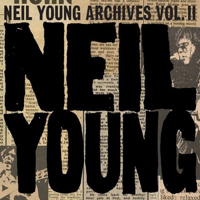 Neil Young Archives Vol. II (1972-1976) by Neil Young (CD, 2021