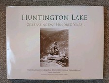 Huntington Lake Celebrating One Hundred Years...
