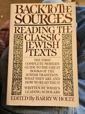Back to the Sources Reading The Classic Jewish Texts  Barry Holtz  1986 TPB VG
