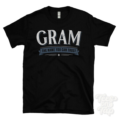 GRAM THE NAME YOU CAN TRUST T-SHIRT Herren & Damen Neuheit Familie Geschenkidee