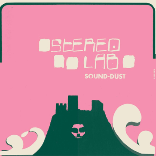 Stereolab Sound-Dust (Vinyl) Expanded  12