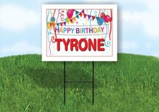 TYRONE HAPPY BIRTHDAY BALLOONS 18 in x 24 in Yard Sign Road Sign with Stand