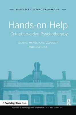 Hands-on Help: Computer-aided Psychotherapy by Isaac M. Marks, Kate Cavanagh ...